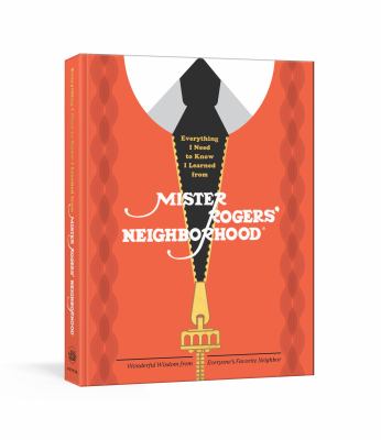 Everything I need to know I learned from Mister Rogers' neighborhood  cover image cdn