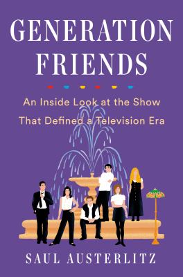 Generation Friends : an inside look at the show that defined a television era  cover image cdn