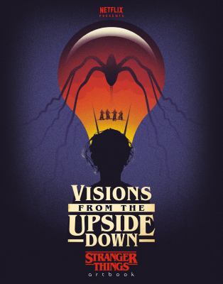 Visions from the upside down : Stranger things artbook  cover image cdn