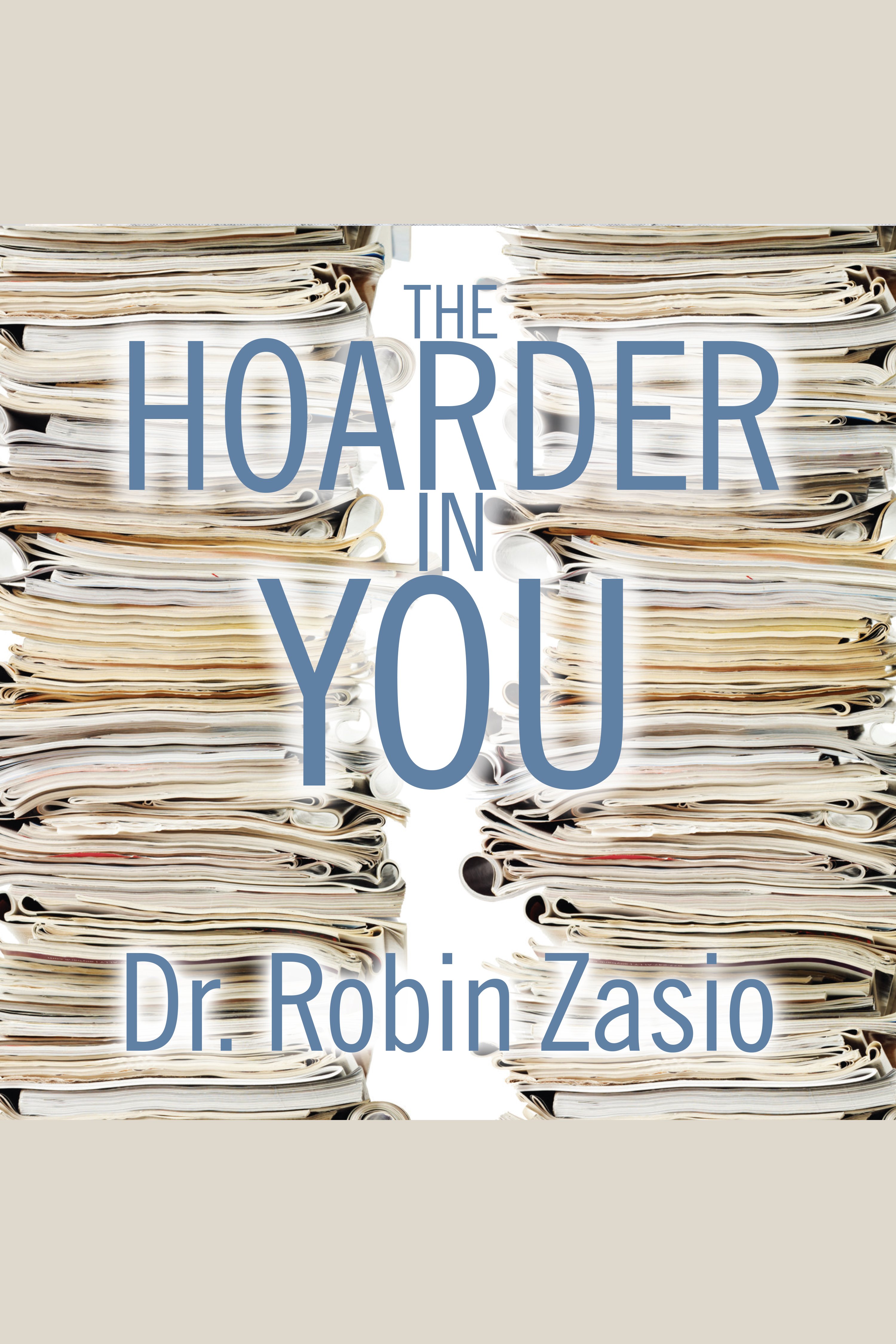 The hoarder in you how to live a happier, healthier, uncluttered life cover image cdn