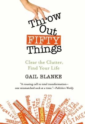 Throw out fifty things clear the clutter, find your life cover image cdn