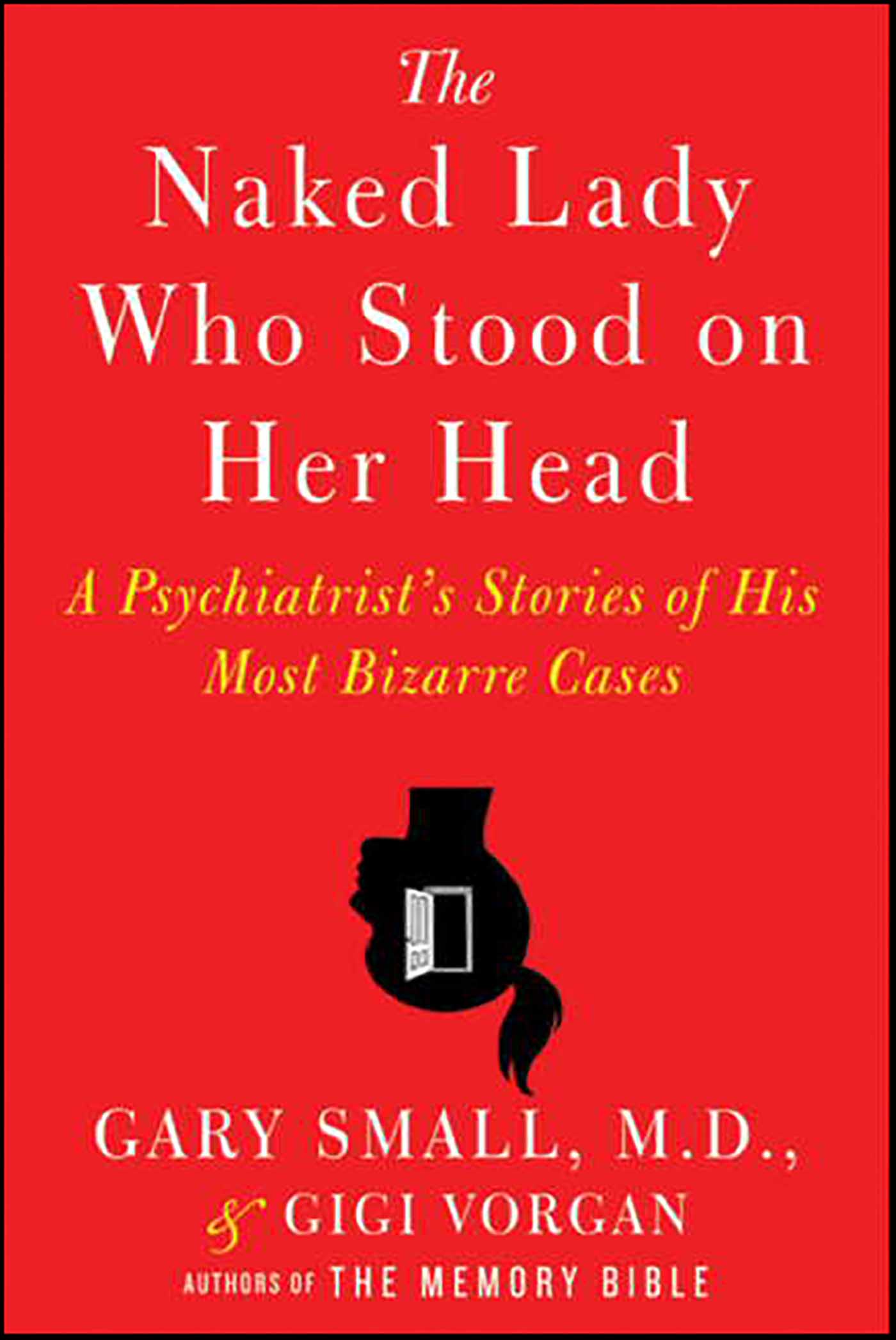 The naked lady who stood on her head a psychiatrist's stories of his most bizarre cases cover image cdn