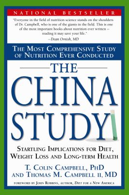 The China study the most comprehensive study of nutrition ever conducted and the startling implications for diet, weight loss and long-term health cover image cdn