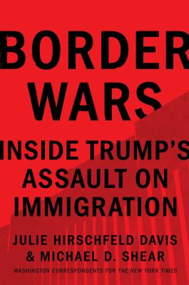 Border wars : inside Trump's assault on immigration  cover image cdn