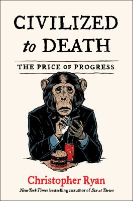 Civilized to death : the price of progress  cover image cdn
