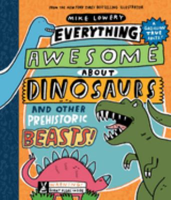 Everything awesome about dinosaurs and other prehistoric beasts!  cover image cdn