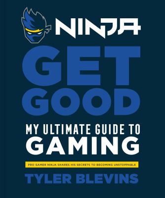 Ninja : get good : my ultimate guide to gaming  cover image cdn