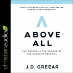 Above All : The Gospel Is the Source of the Church's Renewal cover image cdn
