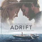 Adrift : a true story of love, loss, and survival at sea cover image cdn