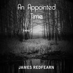 An appointed time : a novel cover image cdn