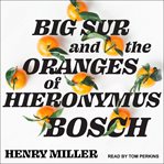 Big sur and the oranges of Hieronymus Bosch cover image cdn