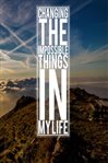Changing the impossible things in my life cover image cdn