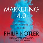 Marketing 4.0 : moving from traditional to digital cover image cdn