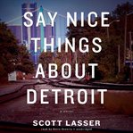 Say nice things about Detroit cover image cdn