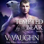 Tempted by the bear. Part 1 cover image cdn