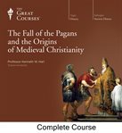 The fall of the pagans and the origins of medieval Christianity cover image cdn