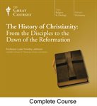 The history of christianity : from the disciples to the dawn of the reformation cover image cdn