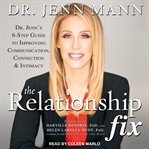 The relationship fix : Jenn's 6-step guide to improving communication, connection & intimacy cover image cdn