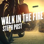 Walk in the fire cover image cdn