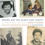 Where did you sleep last night?. A Personal History cover image cdn