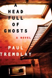 Head full of ghosts : a novel cover image cdn