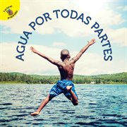 Agua por todas partes, grades pk - 2. Water All Around cover image cdn