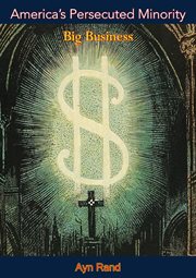 America's persecuted minority : big business cover image cdn