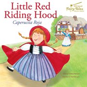 Bilingual fairy tales little red riding hood, grades 1 - 3. Caperucita Roja cover image cdn