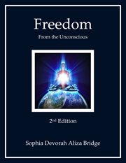 Freedom from the unconsious. Spiritual Structure of the World & Path to Return to the Source of Creation cover image cdn