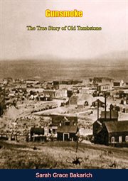 Gunsmoke : the true story of old Tombstone cover image cdn