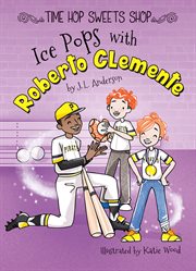Ice pops with Roberto Clemente cover image cdn