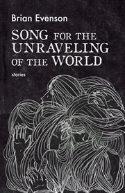 Song for the unraveling of the world cover image cdn