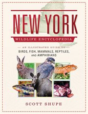The New York Wildlife Encyclopedia : An Illustrated Guide to Birds, Fish, Mammals, Reptiles, and Amphibians cover image cdn