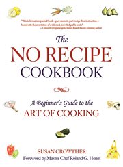 The no recipe cookbook : a beginners guide to the art of cooking cover image cdn