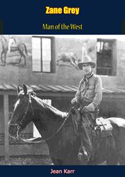 Zane Grey : man of the West cover image cdn