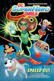 DC super hero girls : a graphic novel. Spaced out cover image cdn