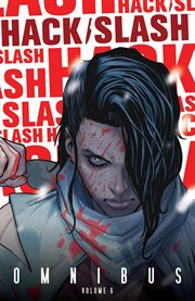 Hack/slash omnibus. Volume 6 cover image cdn