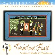 Caribbean voyage: tombstone feast, "funerary music of carriacou" - the alan lomax collection cover image cdn