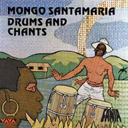 Drums and chants : Afro Cubans cover image cdn
