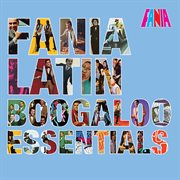 Fania latin boogaloo essentials cover image cdn