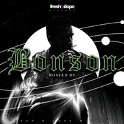 Fresh n dope mixtape (hosted by bonson). Hosted By Bonson cover image cdn