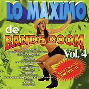 Lo maximo de banda boom, vol. 4 cover image cdn