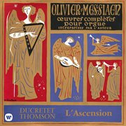 Messiaen: le banquet cľeste, diptyque, apparition de l'ǧlise ťernelle & l'ascension (̉ l'orgue... cover image cdn
