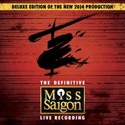 Miss saigon: the definitive live recording (original cast recording / deluxe). Original Cast Recording / Deluxe cover image cdn