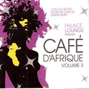 Palace lounge presents caf̌ d'afrique - volume 3 cover image cdn