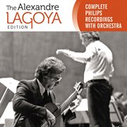 The alexandre lagoya edition - complete philips recordings with orchestra cover image cdn