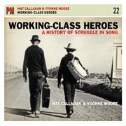 Working-class heroes: a history of struggle in song cover image cdn