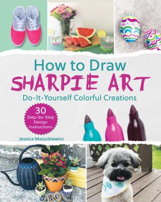 How to draw Sharpie art : do-it-yourself colorful creations  cover image cdn