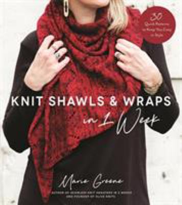 Knit shawls & wraps in 1 week : 30 quick patterns to keep you cozy in style  cover image cdn