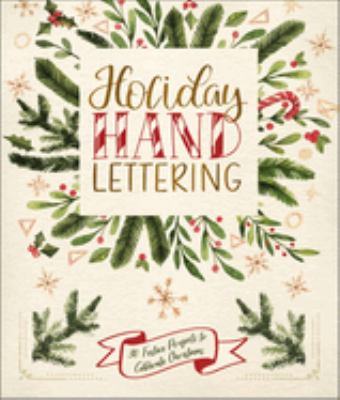 Holiday hand lettering : 30 festive projects to celebrate Christmas cover image cdn